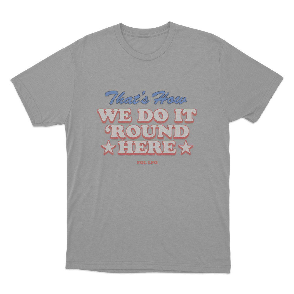 That's How We Do It Unisex T Shirt Grey Thats How We Do It Unisex T Shirt Grey