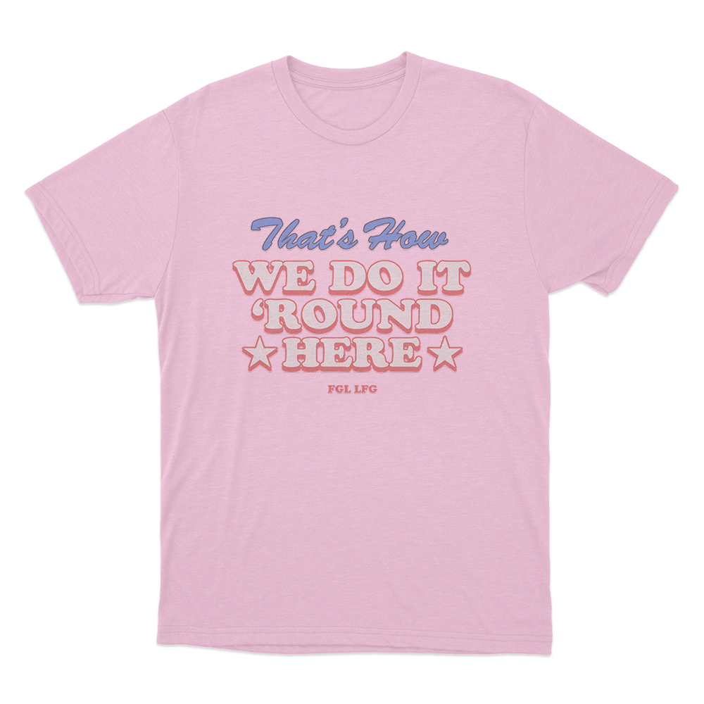 That's How We Do It Unisex T Shirt Pink Thats How We Do It Unisex T Shirt Pink